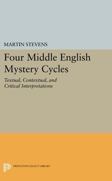 portada Four Middle English Mystery Cycles: Textual, Contextual, and Critical Interpretations (Princeton Legacy Library) (en Inglés)