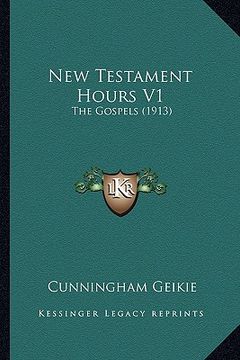 portada new testament hours v1: the gospels (1913) (in English)
