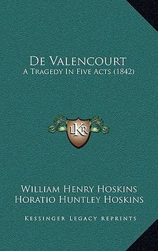 portada de valencourt: a tragedy in five acts (1842) (en Inglés)