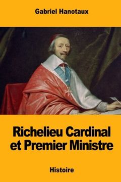 portada Richelieu Cardinal et Premier Ministre (en Francés)