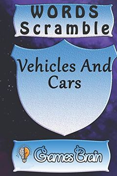 portada Word Scramble Vehicles and Cars Games Brain: Word Scramble Game is one of the fun Word Search Games for Kids to Play at Your Next Cool Kids Party (en Inglés)