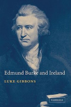 portada Edmund Burke and Ireland: Aesthetics, Politics and the Colonial Sublime (in English)