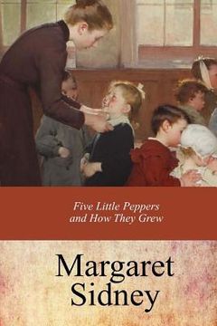 portada Five Little Peppers and How They Grew (en Inglés)