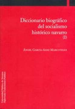 portada diccionario biografico del socialismo historico navarro i. coleccion historia 21