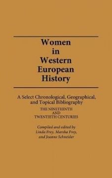 portada Women in Western European History: A Select Chronological, Geographical, and Topical Bibliography: The Nineteenth and Twentieth Centuries: The Nineteenth and Twentieth Centuries v. 2