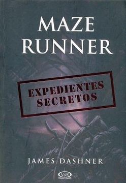 Maze Runner. Expedientes Secretos (in Spanish)
