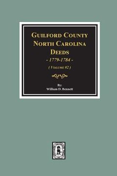 portada Guilford County, North Carolina Deeds, 1779-1784. (Volume #2)