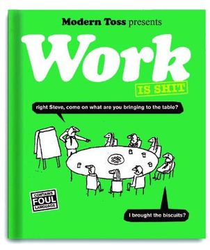portada Modern Toss: Work is Shit (en Inglés)