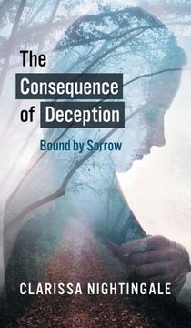 portada The Consequence of Deception: Bound By Sorrow (en Inglés)