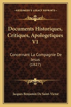 portada Documents Historiques, Critiques, Apologetiques V1: Concernant La Compagnie De Jesus (1827) (en Francés)