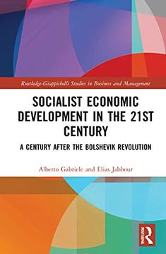 portada Socialist Economic Development in the 21St Century: A Century After the Bolshevik Revolution (Routledge-Giappichelli Studies in Business and Management) (en Inglés)