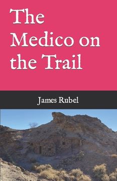 portada The Medico on the Trail (in English)