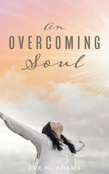 portada An Overcoming Soul (en Inglés)