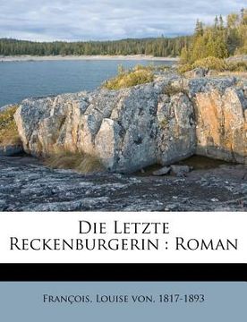 portada Die Letzte Reckenburgerin: Roman (en Alemán)