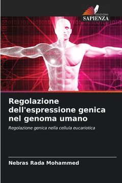 portada Regolazione dell'espressione genica nel genoma umano (in Italian)