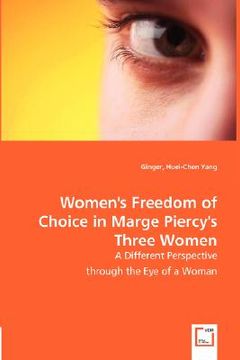 portada women's freedom of choice in marge piercy's three women (en Inglés)