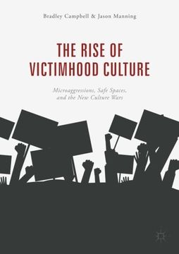 portada The Rise of Victimhood Culture: Microaggressions, Safe Spaces, and the new Culture Wars (en Inglés)