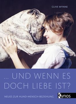 portada Und Wenn es Doch Liebe Ist? Neues zur Hund-Mensch-Beziehung (en Alemán)
