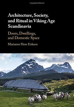 portada Architecture, Society, and Ritual in Viking age Scandinavia: Doors, Dwellings, and Domestic Space (en Inglés)