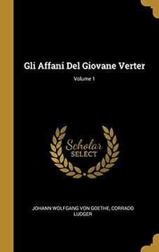 portada Gli Affani del Giovane Verter; Volume 1 (en Alemán)