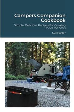 portada Campers Companion Cookbook: Simple, Delicious Recipes for Cooking Under the Stars (en Inglés)