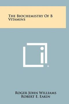 portada the biochemistry of b vitamins (in English)
