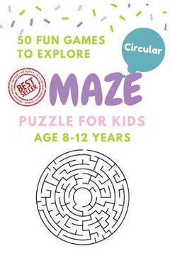 portada Maze Puzzle for Kids Age 8-12 years, 50 Fun Circular Maze to Explore: Activity book for Kids, Children Books, Brain Games, Young Adults, Hobbies (en Inglés)