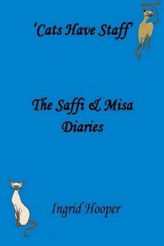 portada Cats Have Staff: The Saffi & Misa Diaries