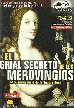 portada El Grial Secreto de los Merovingios: La Supervivencia de la Sangre Real (Investigación Abierta)