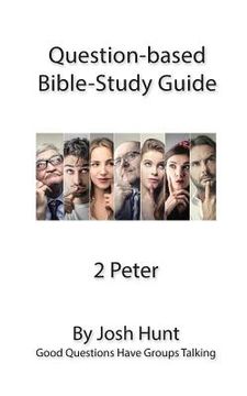 portada Question-based Bible Study Guide -- 2 Peter: Good Questions Have Groups Talking (en Inglés)