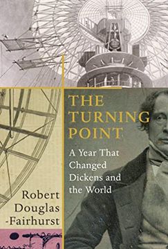 portada The Turning Point: A Year That Changed Dickens and the World (in English)