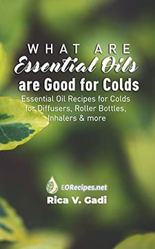 portada What Essential Oils are Good for Colds: Essential oil Recipes for Colds for Diffusers, Roller Bottles, Inhalers & More (en Inglés)
