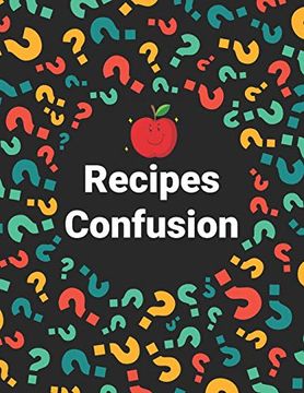 portada Recipes Confusion: Simply Keto Practical Approach low Carb Recipes Shit Favorite Personalized Cookbook (en Inglés)