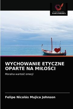 portada Wychowanie Etyczne Oparte Na MiloŚci (en Polaco)