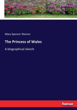 portada The Princess of Wales: A biographical sketch (in English)