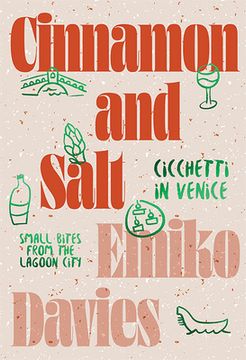portada Cinnamon and Salt: Cicchetti in Venice: Small Bites From the Lagoon City (in English)