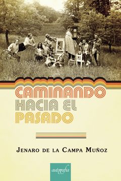portada Caminando Hacia el Pasado (in Spanish)