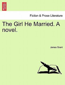 portada the girl he married. a novel. (en Inglés)