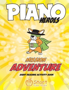 portada Piano Heroes: Mission Adventure Sight Reading Activity Book (en Inglés)