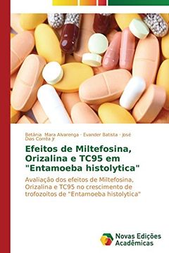 portada Efeitos de Miltefosina, Orizalina e TC95 em "Entamoeba histolytica"