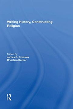 portada Writing History, Constructing Religion (en Inglés)