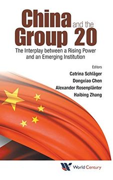 portada China and the Group 20: The Interplay Between a Rising Power and an Emerging Institution (in English)