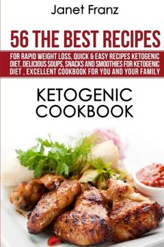 portada Ketogenic Cookbook:56 The Best Recipes for Rapid Weight Loss: Quick & Easy Recipes Ketogenic Diet, Delicious Soups, Snacks and Smoothies for Ketogenic ... Your Family (Healthy lifestyle) (Volume 2)