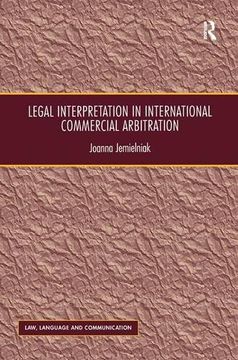portada Legal Interpretation in International Commercial Arbitration (Law, Language and Communication)