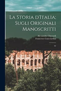 portada La Storia D'italia; Sugli Originali Manoscritti: 02 (en Italiano)