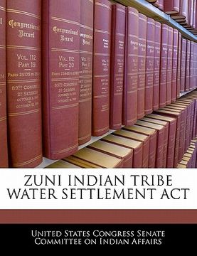 portada zuni indian tribe water settlement act (en Inglés)