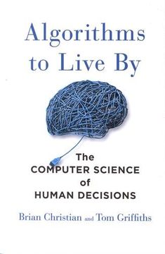 portada Algorithms to Live by: The Computer Science of Human Decisions 