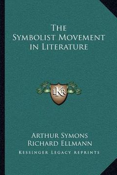 portada the symbolist movement in literature (en Inglés)
