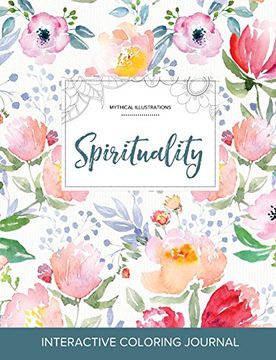 portada Adult Coloring Journal: Spirituality (Mythical Illustrations, La Fleur)