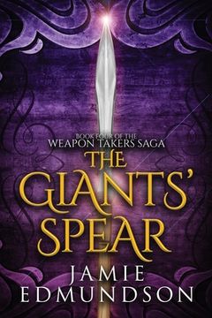 portada The Giants' Spear: Book Four of The Weapon Takers Saga (en Inglés)